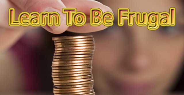 Learn To Be Frugal