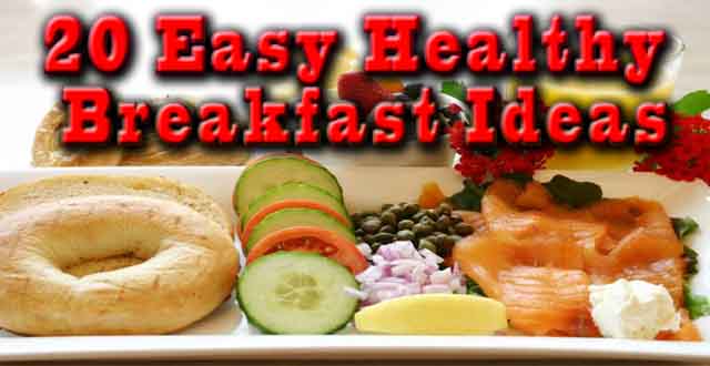 20 Easy Healthy Breakfast Ideas