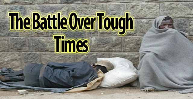 The Battle Over Tough Times
